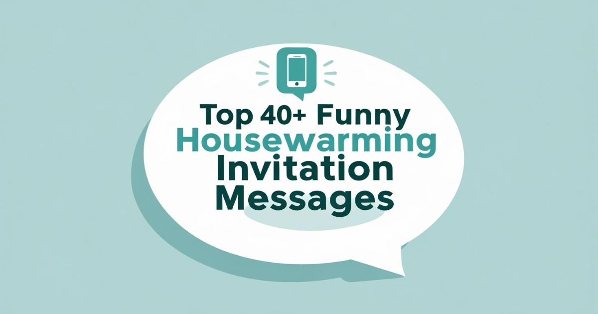 Funny Housewarming Invitation Messages