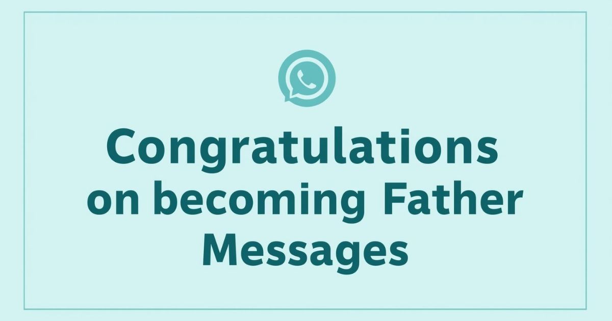 Congratulations On Becoming Father Messages