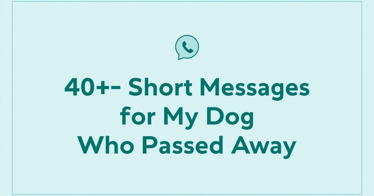 Short Messages For My Dog Who Passed Away