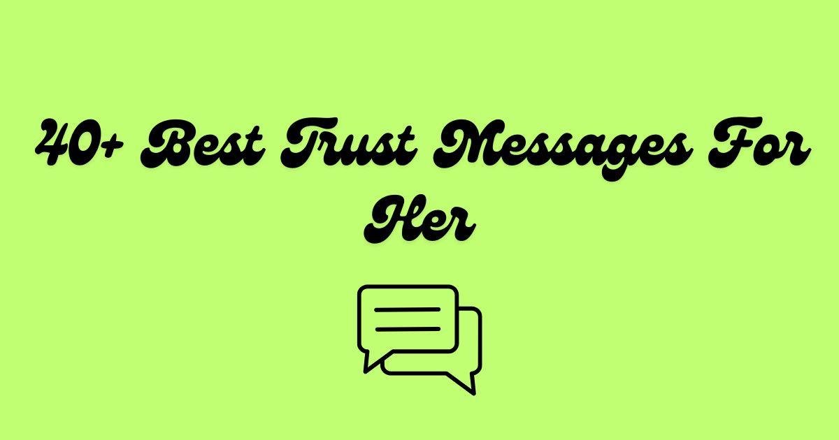 Trust Messages For Her